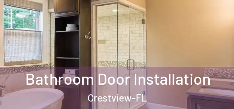 Bathroom Door Installation Crestview-FL
