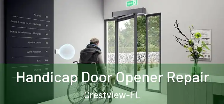 Handicap Door Opener Repair Crestview-FL