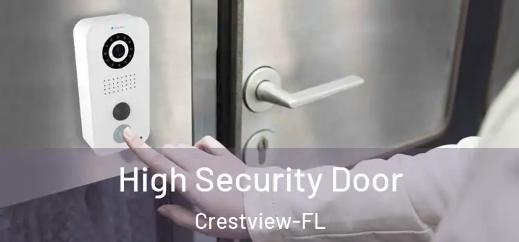 High Security Door Crestview-FL
