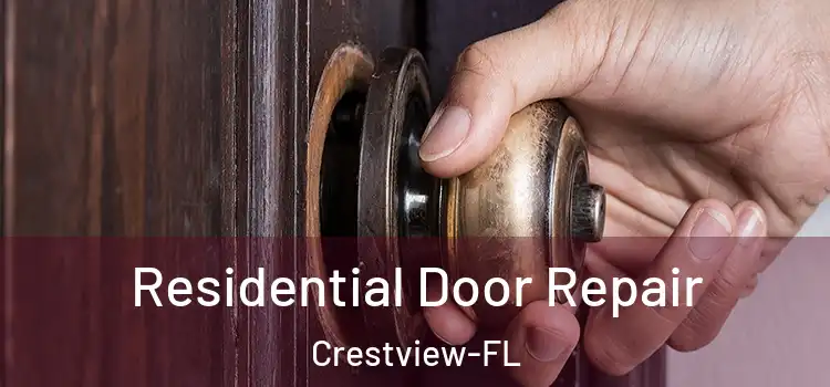 Residential Door Repair Crestview-FL