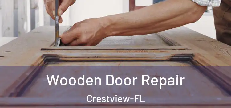 Wooden Door Repair Crestview-FL